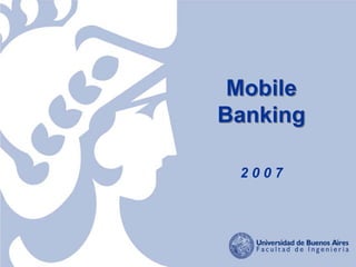 Mobile
Banking
2007

 