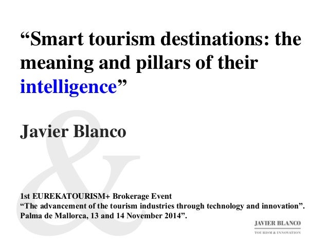 Smart Tourism Destinations The Pillars Of Their Intelligence Smart Tourism Destinations The Pillars Of Their Intelligence