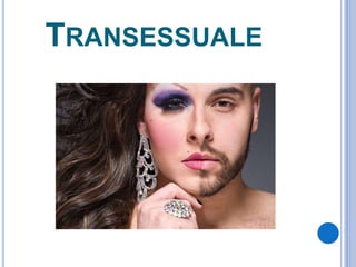 TRANSESSUALE
 