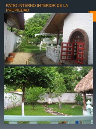 PATIO INTERNO INTERIOR DE LA
PROPIEDAD
 