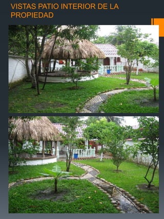 VISTAS PATIO INTERIOR DE LA
PROPIEDAD
 