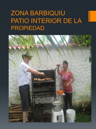 ZONA BARBIQUIU
PATIO INTERIOR DE LA
PROPIEDAD
 