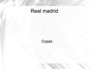 Real madrid  Copas 