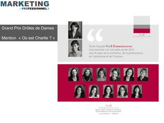 Grand Prix Drôles de Dames

Mention « Où est Charlie ? »
 