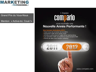 Grand Prix du Vous-Nous

Mention « Active-toi, Coué !»
 