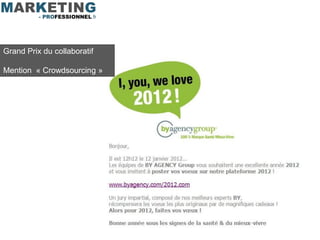 Grand Prix du collaboratif

Mention « Crowdsourcing »
 