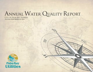 Annual Water Quality Report
City of Palm Bay, Florida
TESTING PERFORMED IN 2010
 
