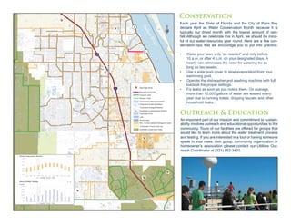 [Ç
[Ç
[Ç
[Ç
[Ç
[Ç
£¤1
£¤1
BABCOCK
M A L A B A R
G R A N T
MINTON
M I C C O
ELDRON
VA L K A R I A
SAN
FILIPPO
C
O
G
A
N
H I E L D
DAIRY
W A C O
S T A N D R E
A M E R I C A N A
HOLLYWOOD
H A R P E R
J A B O M B A R D I E R
W Y O M I N G
F L O R I D A
HURLEY
E B E R
K R A S S N E R
E
L
D
R
O
N
B
AY
S
I D
E
L A
K
E
S
W I C H I TA
M A L A B A R
P O R T
M A L A B A R
£¤1
PA C E
GLENDALE
DEGROODT
PA L M B A Y
BABCOCK
F A L L O N
J U P I T E R
EMERSON
LIPSCOMB
§¨¦95
O S M O S I S
BABCOCKBABCOCK
[Ç Bald Eagle Nests
Boundary Canal Trail
Unpaved Trails
Blueway Trails
Estuarine and Marine Deepwater
Estuarine and Marine Wetland
Freshwater Emergent Wetland
Freshwater Forested/Shrub Wetland
Freshwater Pond
Lake
River/Stream
EEL - Environmentally Endangered Lands
Conservation Future Land Use
SJRWMD Conservation Areas
IndianRiver
·£¤1
§¨¦95
Each year the State of Florida and the City of Palm Bay
declare April as Water Conservation Month because it is
typically our driest month with the lowest amount of rain-
fall. Although we celebrate this in April, we should be mind-
ful of our water resources year round. Here are a few con-
servation tips that we encourage you to put into practice:
•	 Water your lawn only “as needed” and only before
10 a.m. or after 4 p.m. on your designated days. A
hearty rain eliminates the need for watering for as
long as two weeks.
•	 Use a solar pool cover to slow evaporation from your
swimming pool.
•	 Operate the dishwasher and washing machine with full
loads at the proper settings.
•	 Fix leaks as soon as you notice them. On average,
more than 10,000 gallons of water are wasted every
year due to running toilets, dripping faucets and other
household leaks.
An important part of our mission and commitment to sustain-
ability involves outreach and educational opportunities to the
community. Tours of our facilities are offered for groups that
would like to learn more about the water treatment process
and testing. If you are interested in a tour or having someone
speak to your class, civic group, community organization or
homeowner’s association please contact our Utilities Out-
reach Coordinator at (321) 952-3410.
Outreach & Education
Conservation
 