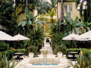 Brazilian Court Hotel 
 