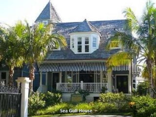 Sea Gull House 
 