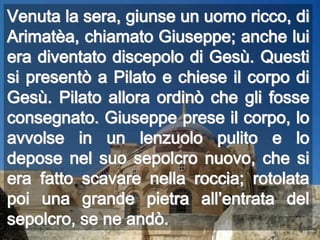 Nell’essere sepelito, la nostra TERRA resta santificataDopo aver fatto rotolare la pietra, iniziò il GRANDE RIPOSOSepolcro vuoto di Gesù