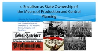 ∗ Following the Disaster of the
First World War, Communists
Took Power in Russia and
Attempted to Take Power in
Bavaria, H...