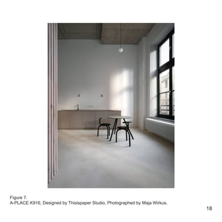 18
Figure 7.
A-PLACE K916, Designed by Thisispaper Studio, Photographed by Maja Wirkus.
 
