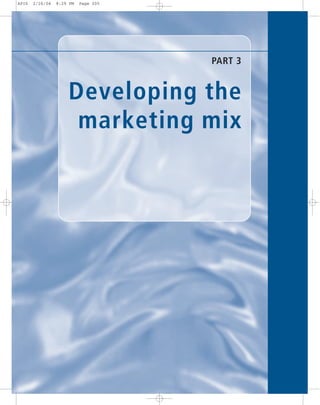 PART 3
Developing the
marketing mix
API6 2/26/04 8:29 PM Page 205
 