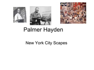Palmer Hayden

New York City Scapes
 