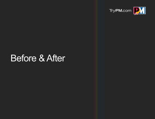 Before & After
 