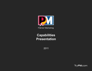 Capabilities
Presentation

    2011
 