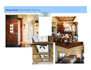 Design Vision: Interiors that inspire us
                                           Nice board-
                                             formed
                                             cement
 