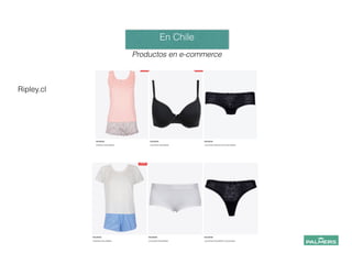 En Chile!
!
Productos en e-commerce
!
Ripley.cl
 