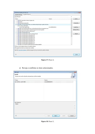 Figura 17: Passo 4.




e) Reveja e confirme os itens selecionados.




                           Figura 18: Passo 5.
 