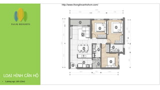 LOẠI HÌNH CĂN HỘ
• 3 phòng ngủ: 105-123m2
http://www.thongtincanhohcm.com/
 