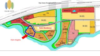 Palm Heights
Palm Residence
http://www.thongtincanhohcm.com/
 