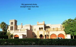 My personal shots,
except those from the
net.
 