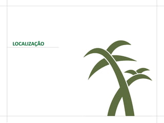 LOCALIZAÇÃO
Apartamentos térreo de
2 e 3 quartos com suítes
e jardim privativo.
 