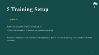5 Training Setup
•
23
 