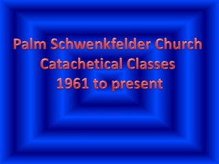 Palm schwenkfelder church catachetical classes