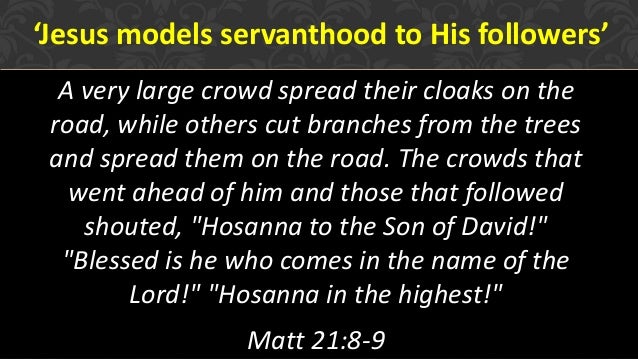 Palm Sunday - Jesus Models Servanthood To His Followers