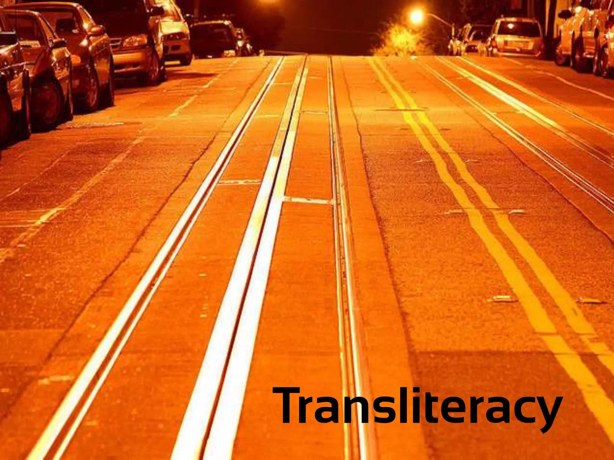 Transliteracy
 