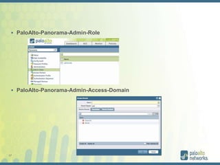 17
 PaloAlto-Panorama-Admin-Role
 PaloAlto-Panorama-Admin-Access-Domain
 