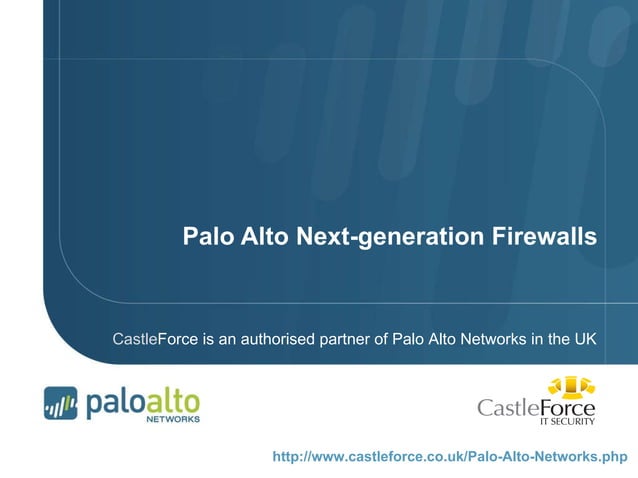 Palo Alto Networks Next Generation Firewalls Ppt Palo Alto Networks Next Generation Firewalls Ppt