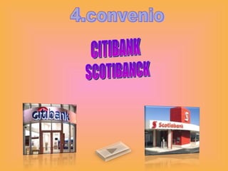 4.convenio CITIBANK SCOTIBANCK 