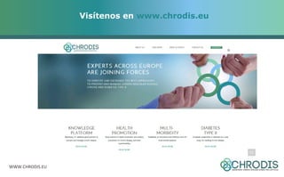 WWW.CHRODIS.EU 
Visítenos en www.chrodis.eu 
 