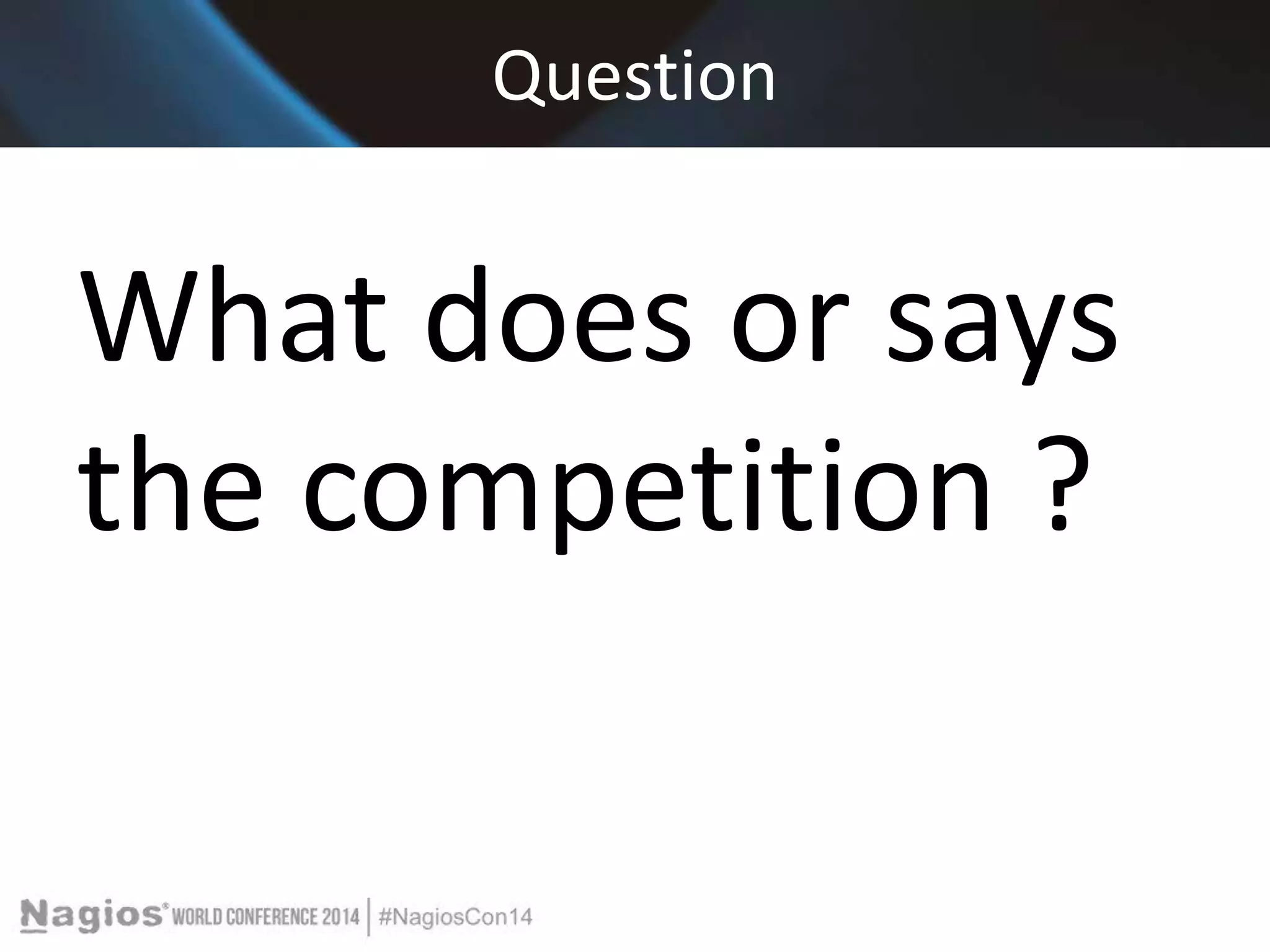 Question 
What does or says 
the competition ? 
 