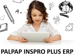 PALPAP INSPRO PLUS ERP
 