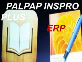 PALPAP INSPRO
PLUS
ERP
 
