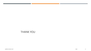 SAMPLE FOOTER TEXT 20XX 21
THANK YOU
 