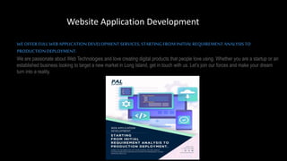 Website Application Development
WEOFFERFULL WEBAPPLICATIONDEVELOPMENTSERVICES,STARTINGFROMINITIALREQUIREMENTANALYSISTO
PRO...