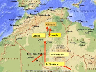 Ouargla Tamanrasset Bordj badji Mokhtar In Guezzam Adrar Ghardaïa 
