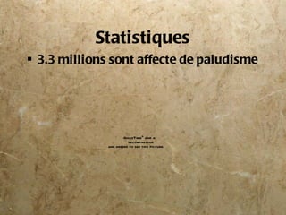 Statistiques 3.3 millions sont affecte de paludisme