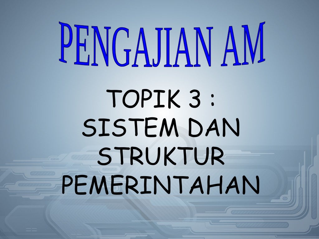 Pengajian Am Sistem dan Struktur Pemerintahan