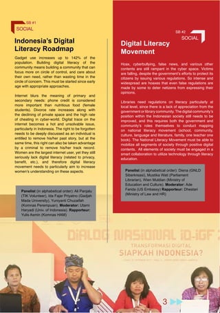 98Modul Pengantar Tata Kelola Internet
SOCIAL
SB #1
Indonesia’s Digital
Literacy Roadmap
Panelist (in alphabetical order):...
