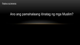 Pagbuo ng tanaong
Ano ang pamahalaang itinatag ng mga Muslim?
 