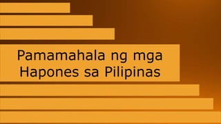 Pamamahala ng mga
Hapones sa Pilipinas
 
