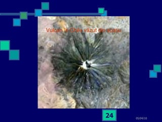 05/04/10 Vulcan în Chile văzut din spaţiu 