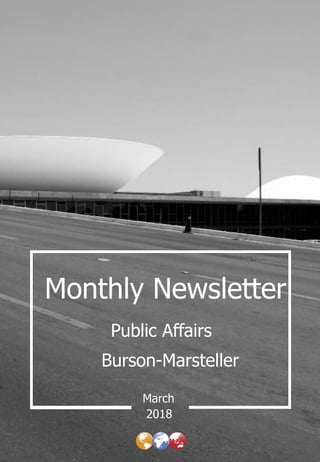 Monthly Newsletter
Burson-Marsteller
March
Public Affairs
2018
 
