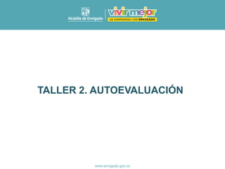 TALLER 2. AUTOEVALUACIÓN
 